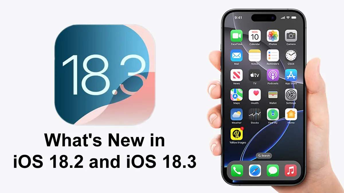 Apple's Latest iOS Updates: What's New in iOS 18.2 and iOS 18.3