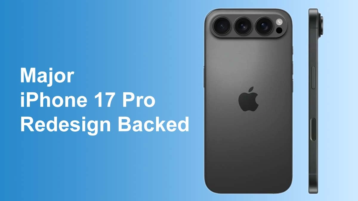 Major iPhone 17 Pro Redesign Backed: Here's What to Expect