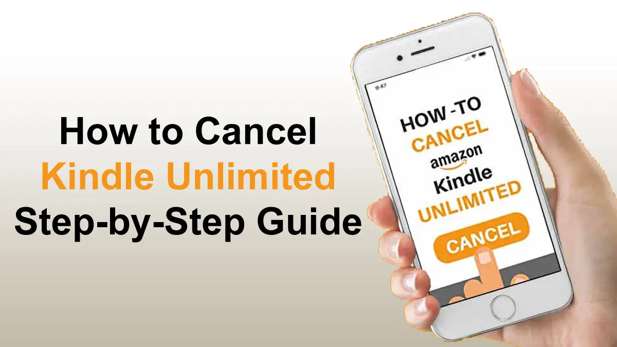 Kindle Unlimited Cancellation Guide