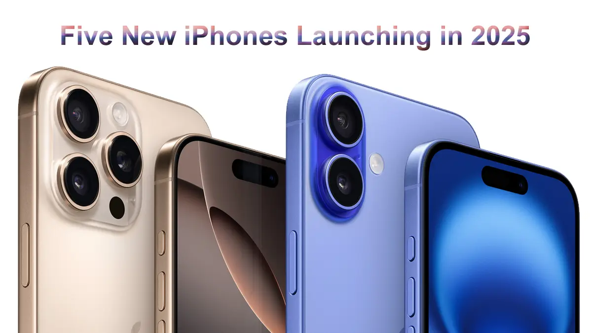 Five New iPhones Launching in 2025