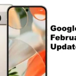 Google Pixel February 2025 Update