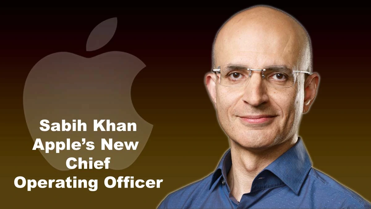 Sabih Khan Apple New COO 2025